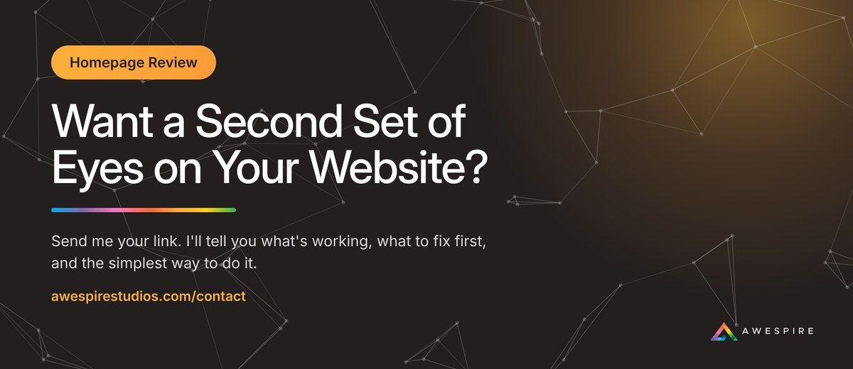 Want a second set of eyes on your website? Request a homepage review from Awespire Studios